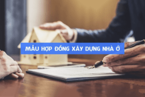 Mẫu hợp đồng xây dựng nhà ở dân dụng
